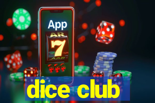 dice club